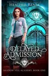 Delayed Admission