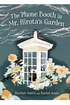The Phone Booth in Mr. Hirota's Garden