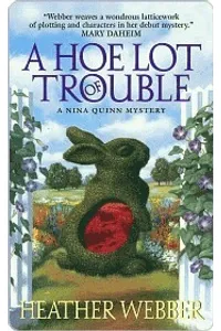 A Hoe Lot of Trouble
