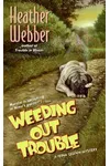 Weeding Out Trouble