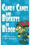 Candy Canes and Buckets of Blood