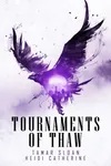 Tournaments of Thaw