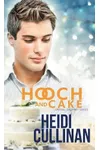 Hooch and Cake