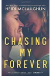 Chasing My Forever