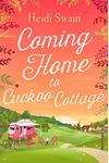 Coming Home to Cuckoo Cottage