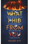What I Hid From You