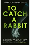 To Catch A Rabbit