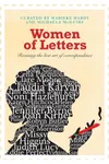 Women of Letters: Reviving The Lost Art of Correspondence