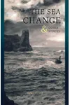 The Sea Change & Other Stories