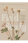 Field Study: Meditations on a Year at the Herbarium