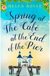 Spring at the Café at the End of the Pier: Part One
