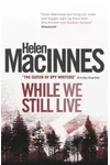 The Unconquerable / While Still We Live