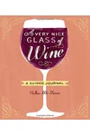 A Very Nice Glass of Wine: A Guided Journal