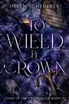 To Wield a Crown