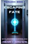 Escaping Fate