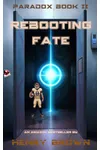 Rebooting Fate