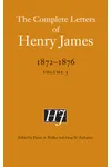 The Complete Letters of Henry James, 1872–1876: Volume 3