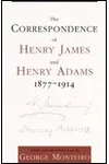 The Correspondence of Henry James and Henry Adams, 1877-1914