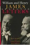 William and Henry James: Selected Letters