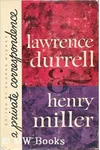 Lawrence Durrell & Henry Miller: A Private Correspondence