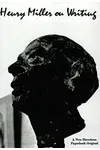 Henry Miller on Writing
