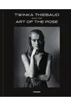 Twinka Thiebaud: And the Art of the Pose