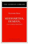 Siddhartha, Demian, and Other Writings