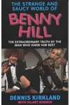 The Strange and Saucy World of Benny Hill