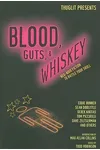 Blood, Guts, and Whiskey