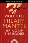 Wolf Hall & Bring Up The Bodies