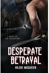 Desperate Betrayal