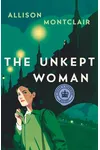 The Unkept Woman