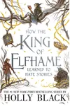 How the King of Elfhame Learned to Hate Stories