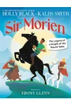 Sir Morien: The Legend of a Knight of the Round Table