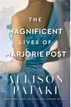 The Magnificent Lives of Marjorie Post