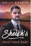 The Sheikh's Must-Have Baby