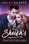 The Sheikh's Tempted Prisoner