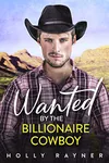 Wanted by the Billionaire Cowboy