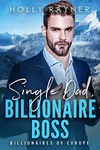 Single Dad, Billionaire Boss