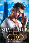 Shacked Up With The CEO