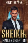 The Sheikh's Fiancée Deception