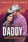 The Single Daddy's New Arrival
