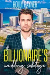 The Billionaire's Wedding Sabotage