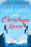 Fake Dates And Christmas Kisses