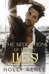 The Seduction of Pretty Lies