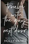 Trouble with the Guy Next Door