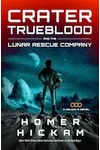 Crater Trueblood and the Lunar Rescue Company