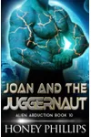 Joan and the Juggernaut