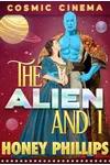 The Alien and I