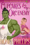 Cupcakes for My Orc Enemy